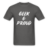 Geek & Proud Basic T-Shirt